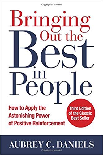 Bringing Out the Best in People by Aubrey C. Daniels