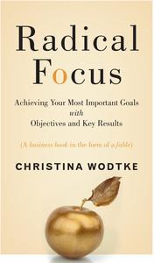 Radical Focus by Christina Wodtke